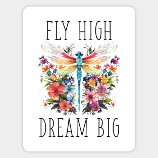 Floral Dragonfly - Fly High. Dream Big. (with Black Lettering) Magnet